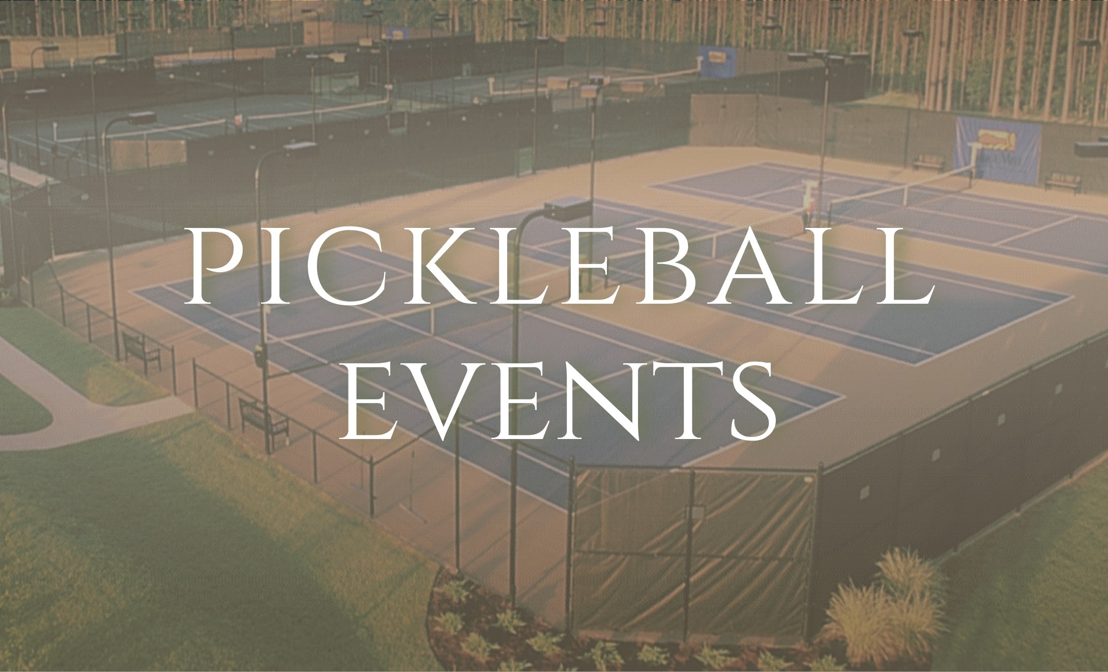 PICKLEBALL EVENTS